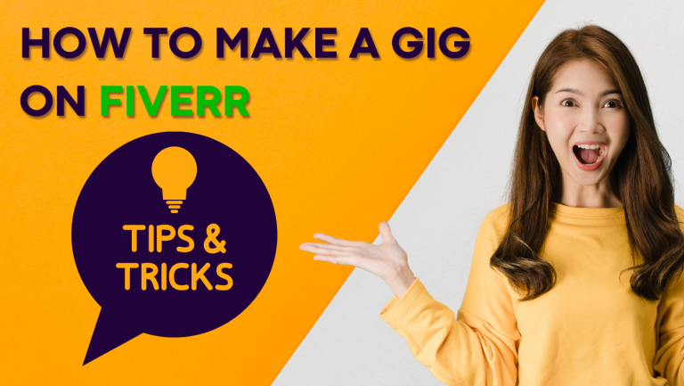 How To Make A Gig On Fiverr – Pro Tips &Amp; Tricks