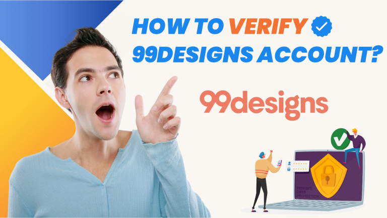 How To Verify 99Designs Account? – Iskills