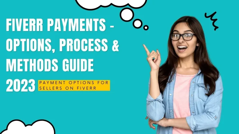 Fiverr Payments – Options, Process & Methods Guide 2023