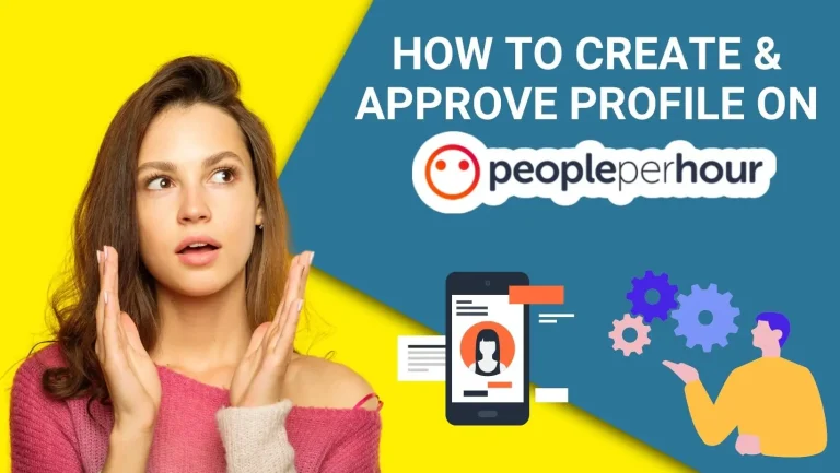 How To Create And Approve Peopleperhour Account? Complete Guide