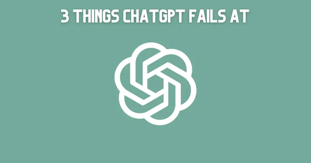 2 Things Where Chatgpt Fails