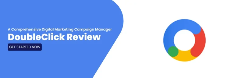 Doubleclick Review – A Comprehensive Digital Marketing Campaign Manager | 2023