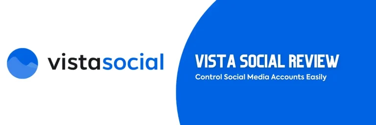 Vista Social Review (2023) – Control Social Media Accounts Easily