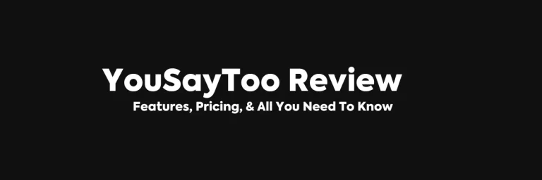 Yousaytoo Review 2023 – Features, Pricing, &Amp; All You Need To Know